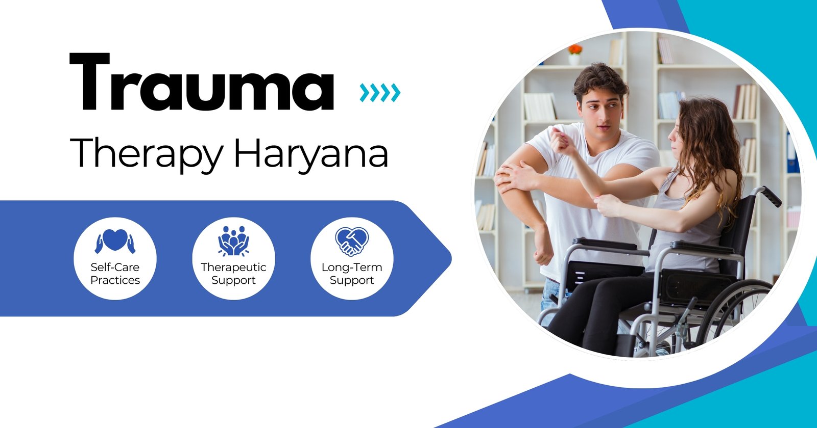 Long-Term Benefits of Trauma Therapy in Haryana for Mental Well-Being